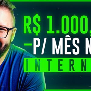 3 FORMAS DE GANHAR 1000 REAIS POR MÊS NA INTERNET EM CASA EM 2021