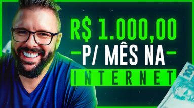 3 FORMAS DE GANHAR 1000 REAIS POR MÊS NA INTERNET EM CASA EM 2021