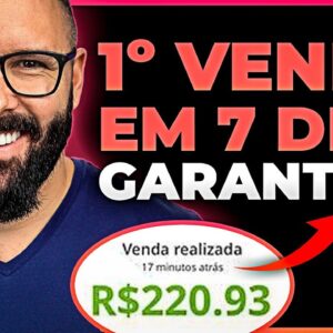 3 MANEIRAS DE FAZER A PRIMEIRA VENDA NO HOTMART EM 7 DIAS [GARANTIDO]