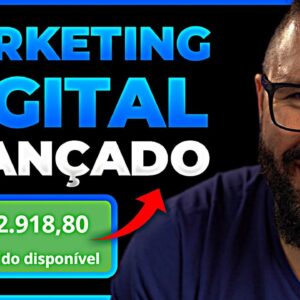ESTRATÉGIAS AVANÇADAS DE MARKETING DIGITAL (ATUALIZADA)