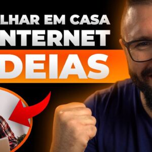 COMO TRABALHAR EM CASA PELA INTERNET COMEÇANDO DO ZERO