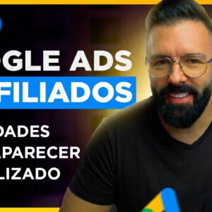 GOOGLE ADS para AFILIADOS - Como Vender no Google Ads Como Afiliado Passo a Passo (Atualizado)