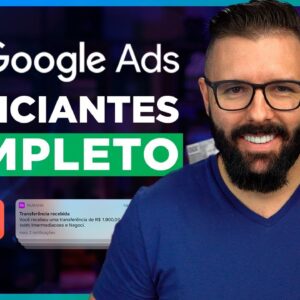 GOOGLE ADS Ads p/ Iniciantes Passo a Passo Completo 2024, como anunciar no Google Ads Atualizado