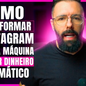 🔴 Ao Vivo - Como Transformar o Instagram em uma Máquina de Fazer Dinheiro Automático