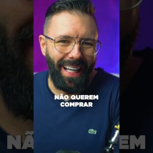 As pessoas não compram produtos!