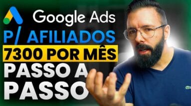 Google Ads para Afiliados para Afiliados 2024  Como Anunciar no Google Ads como Afiliado Passo a Pas