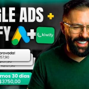 Google Ads + Kiwify  Como Fazer R$3750 por Mês como AFILIADO NO GOOGLE ADS Novidade Incrível