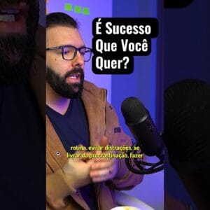 É sucesso que você quer?