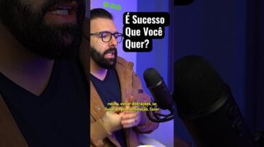 É sucesso que você quer?