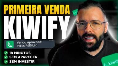 KIWIFY: Método Garantido para Fazer a PRIMEIRA VENDA em 18 minutos | Guia Definitivo INICIANTES 2025