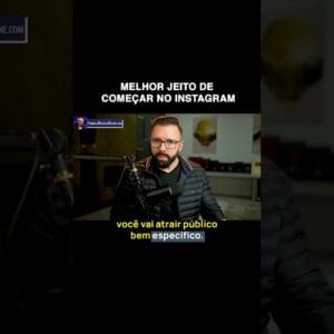 O melhor jeito de começar no Instagram