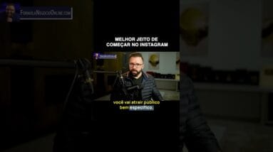 O melhor jeito de começar no Instagram